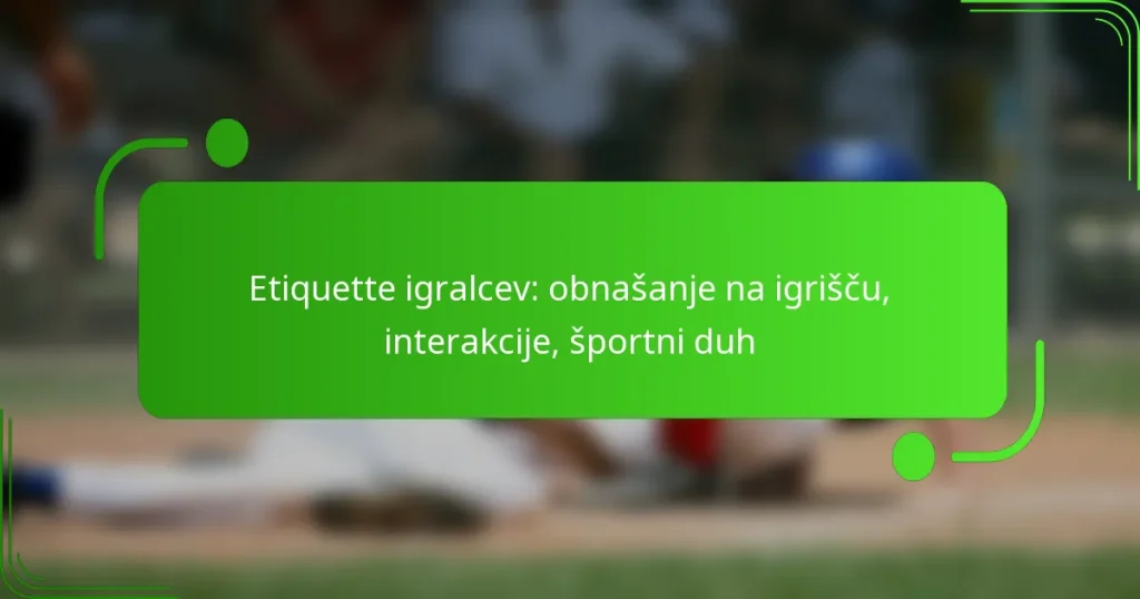 Etiquette igralcev: obnašanje na igrišču, interakcije, športni duh