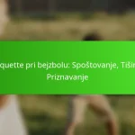 Etiquette pri bejzbolu: Spoštovanje, Tišina, Priznavanje