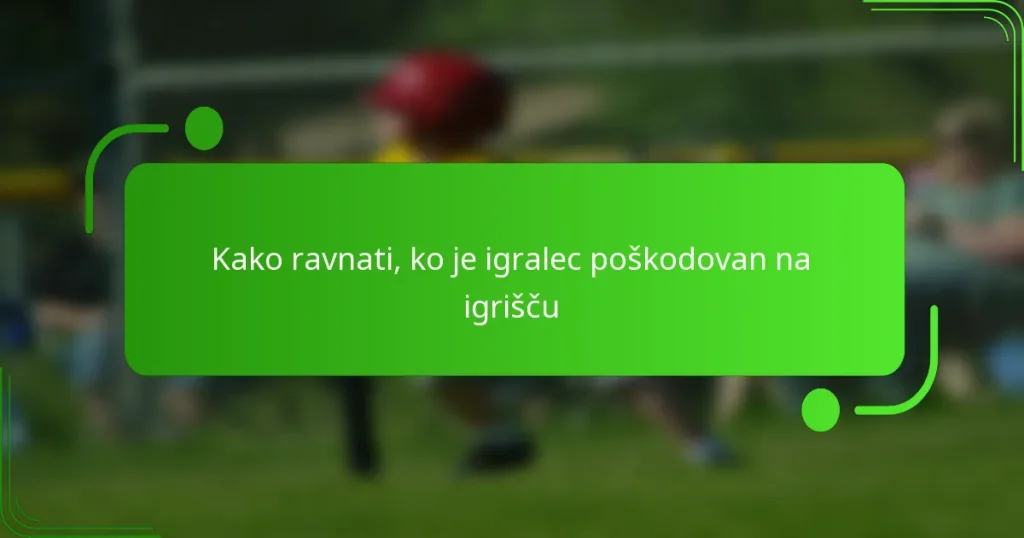 Kako ravnati, ko je igralec poškodovan na igrišču