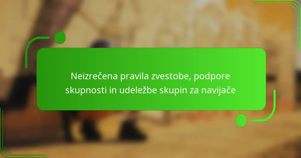 Neizrečena pravila zvestobe, podpore skupnosti in udeležbe skupin za navijače