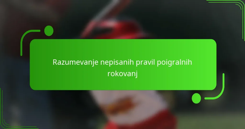 Razumevanje nepisanih pravil poigralnih rokovanj