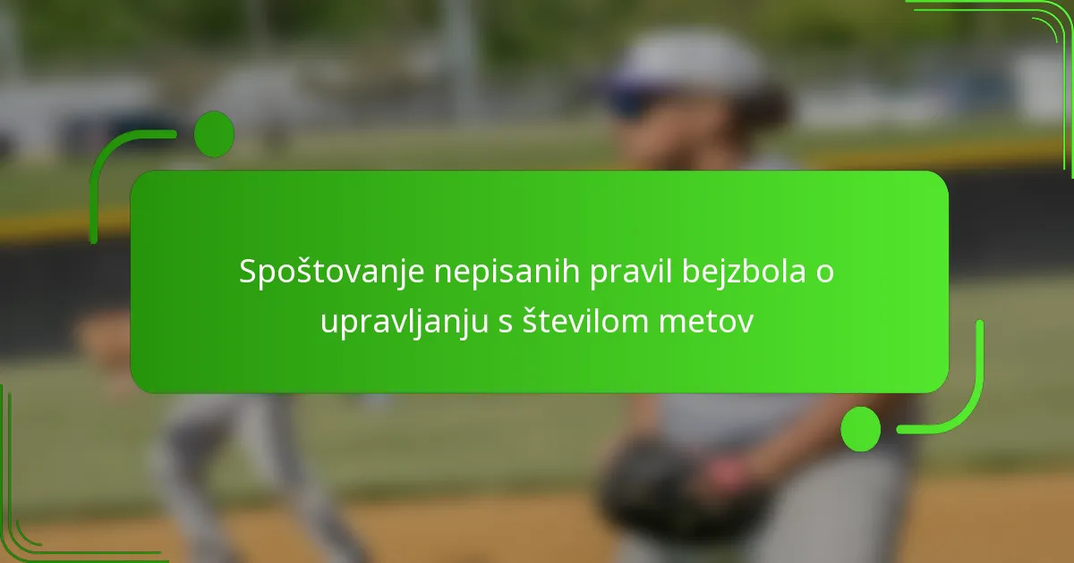 Spoštovanje nepisanih pravil bejzbola o upravljanju s številom metov