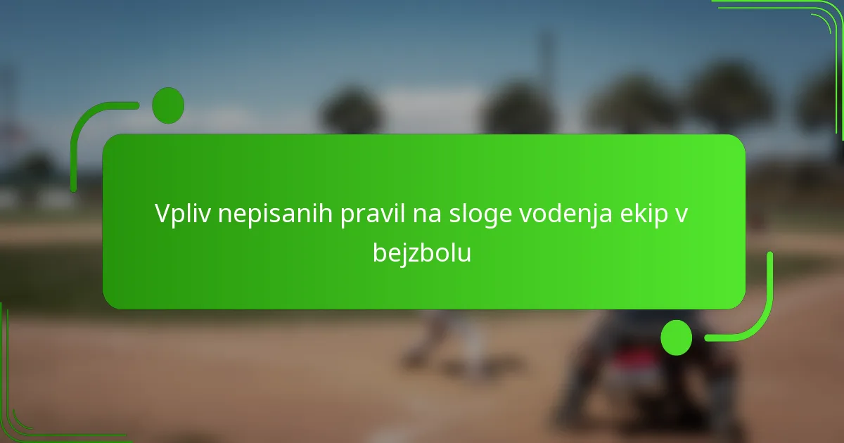 Vpliv nepisanih pravil na sloge vodenja ekip v bejzbolu