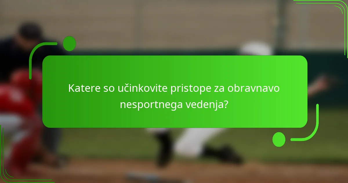 Katere so učinkovite pristope za obravnavo nesportnega vedenja?